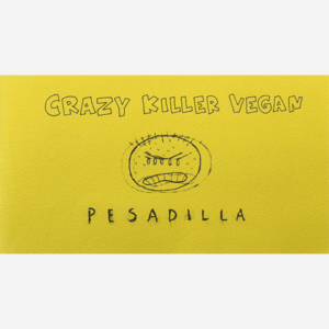 Krazy Killer Vegan Pesadilla