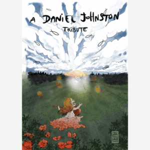 A Daniel Johnston Tribute