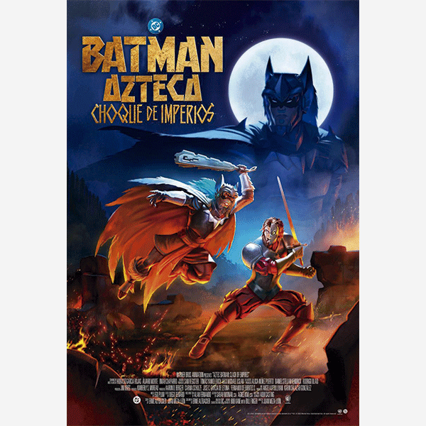 Batman Azteca choque de imperios