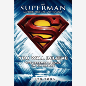 You Will Believe: The Cinematic Saga of Superman